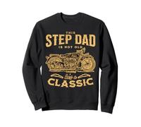 This Step Dad Is Not Old Hes A Classic Funny Motorcycle Ride Sweatshirt