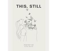 This, Still