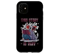This story is ruff Case for iPhone 11