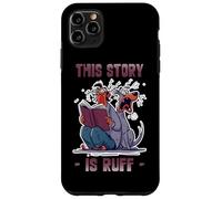 This story is ruff Case for iPhone 11 Pro Max