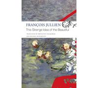 This Strange Idea of the Beautiful (The Seagull Library of French Literature)