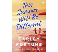 This Summer Will Be Different: From the bestselling author of the TV series Every Year After - a sweeping second chance romance