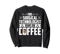 This Surgical Assistant Runs on Coffee Surgical Nurse Gifts Sweatshirt