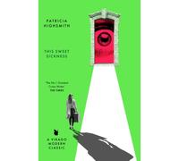 This Sweet Sickness : A Virago Modern Classic