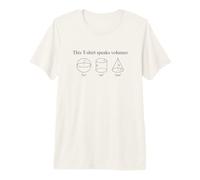 This T-Shirt Speaks Volumes | Nerdy Maths Science Geometry Premium T-Shirt