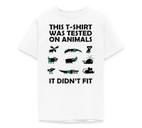 This T-Shirt was Tested On Animals, It Didn't Fit Teenage T-Shirt White