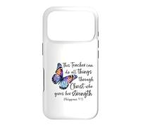 This Teacher Can Do All Things Through Christ Phil. 4:13 Case for iPhone 17 Pro