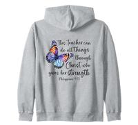 This Teacher Can Do All Things Through Christ Phil. 4:13 Zip Hoodie