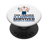 This Teacher Is A Survivor; Survived 100 Day & Counting A+ PopSockets Adhesive PopGrip