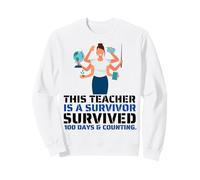 This Teacher Is A Survivor; Survived 100 Day & Counting A+ Sweatshirt