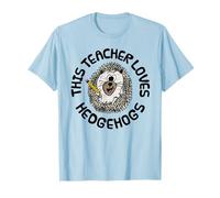 This Teacher Loves Hedgehogs, Back To School, Kindergarten T-Shirt