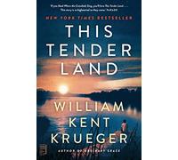 This Tender Land by Krueger & William Kent