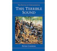 This Terrible Sound: The Battle of Chickamauga (Civil War Trilogy)