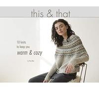 This & That: 10 Knits to Keep you Warm & Cozy