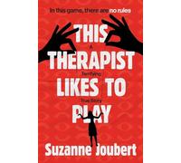 This Therapist Likes to Play: In This Game, There Are No Rules
