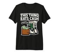 This Thing Eats Cash Funny Gas Prices Premium T-Shirt