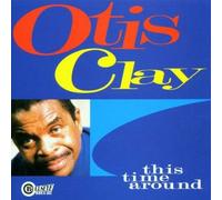 This Time Around By Otis Clay (2000-03-01)