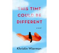 This Time Could Be Different: A Novel