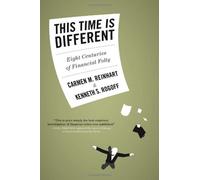 (This Time Is Different: Eight Centuries of Financial Folly) By Reinhart, Carmen M. (Author) Hardcover on 01-Sep-2009