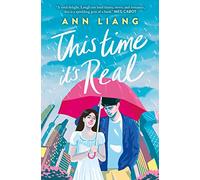 This Time It's Real - a hilarious fake dating rom-com from TikTok sensation Ann Liang