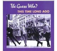 This Time Long Ago by GUESS WHO (2001-05-03)