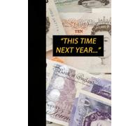 This Time Next Year - Gift Notebook: We'll All Be Millionaires! - This handy sized Notebook/Journal makes a great little gift on any occasion.