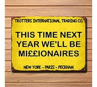 This Time Next Year Millionaires Only Fools and Horses Metal Sign Retro Vintage Tin Sign Bar Pub Home Metal Poster Wall Art Decor TIN SIGN 7.8X11.8 INCH