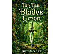 This time the blade’s green (A blade made from moonlight.)