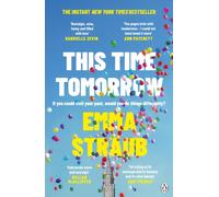 This Time Tomorrow – Tender, witty novel from the bestselling author of All Adults Here