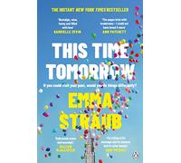 This Time Tomorrow – Tender, witty novel from the bestselling author of All Adults Here