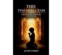 This Too Shall Pass: A Memoir on Faith, Grief, and the God Who Stayed