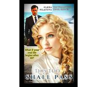 This Too Shall Pass: A story of the woman who never gave up