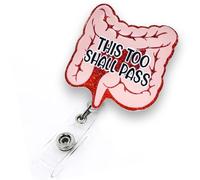 This Too Shall Pass Badge Reel Retractable for GI Nurse, Doctor, Medical Worker & Gastroenterology | Funny GI Intestines Badge Holder with Alligator Clip & 24” Durable Nylon Retractable Cord | Acrylic