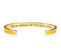 This Too Shall Pass Bracelet, But F*cking Hell Engraved Motivational Cuff Bangle Bracelet, Hidden Message Inspirational Jewelry Gift for Women, Sister, Best Friend (Yellow-A)