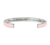 This Too Shall Pass Bracelet, But F*cking Hell Engraved Motivational Cuff Bangle Bracelet, Hidden Message Inspirational Jewelry Gift for Women, Sister, Best Friend (Pink-B)