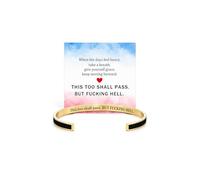 This Too Shall Pass BUT FCKING HELL Motivational Color Bangle, Stainless Steel Engraved Inspirational Message Fashion Cuff Bracelet Personalized Opening Adjustable Bracelet Jewelry Gift for Women, L