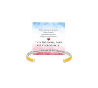 This Too Shall Pass BUT FCKING HELL Motivational Color Bangle, Stainless Steel Engraved Inspirational Message Fashion Cuff Bracelet Personalized Opening Adjustable Bracelet Jewelry Gift for Women, L