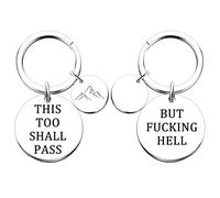 This Too Shall Pass BUT FUCKING HELL Keychain Funny Mantra Inspirational Keychain Encouragement Gift for Women Men (#2)
