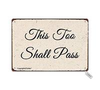 This Too Shall Pass Iron Vintage Look 8X12 Inch Decoration Plaque Sign for Home Kitchen Bathroom Farm Garden Garage Inspirational Quotes Wall Decor