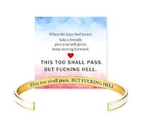 This Too Shall Pass Mantra Cuff Bracelet | BUT FUCKING HELL Engarved Motivational Bangle Bracelet | Hidden Message Encouragement Jewelry Gifts for Women (D)