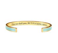 This Too Shall Pass Mantra Cuff Bracelet, BUT FUCKING HELL Motivational Jewelry Gift for Her, Encouragement Strength Reminder Bracelet (20)