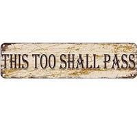 This Too Shall Pass Metal Sign, Positive Thinking Tin Sign 4x16 inch