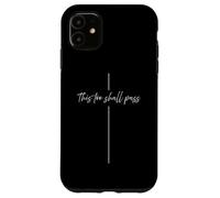 This too shall pass Minimalistic Christian Case for iPhone 11