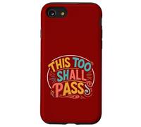 this too shall Pass. Positivity, encourage Case for iPhone SE (2020) / 7/8