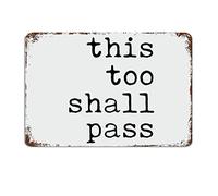 This Too Shall Pass Signs with Funny Quotes Metal Sign Motivational Wall Decorations for Living Room Rustic Wall Art Kitchen Wall Hanging Signs Wall Sign Housewarming Gift 8x12 inch