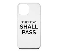 This Too Shall Pass Stoic Wisdom Statement Quote Case for iPhone 12 mini