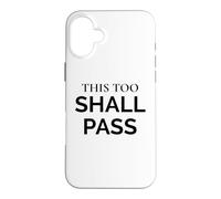 This Too Shall Pass Stoic Wisdom Statement Quote Case for iPhone 16 Plus