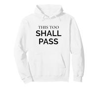 This Too Shall Pass Stoic Wisdom Statement Quote Pullover Hoodie