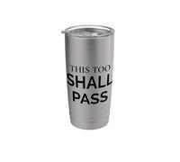 This Too Shall Pass Stoic Wisdom Statement Quote Stainless Steel Insulated Tumbler