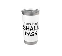 This Too Shall Pass Stoic Wisdom Statement Quote Stainless Steel Insulated Tumbler